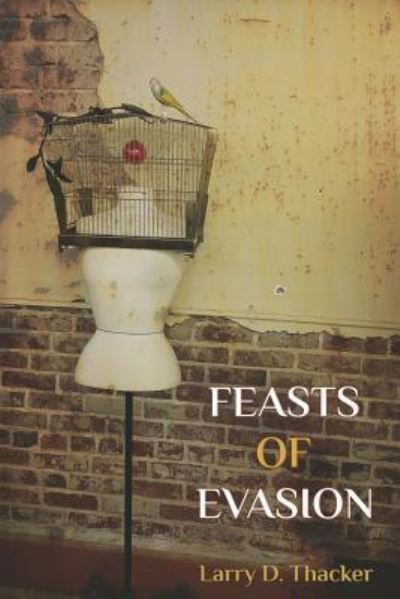 Cover for Larry D Thacker · Feasts of Evasion (Paperback Book) (2019)