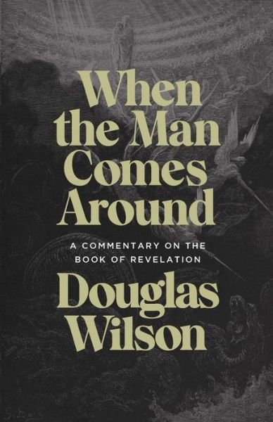 Cover for Douglas Wilson · When the Man Comes Around (Paperback Book) (2019)