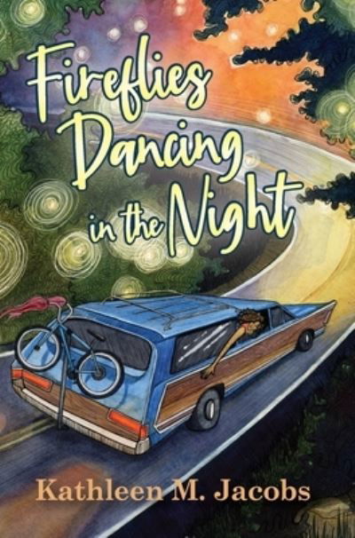 Cover for Kathleen M Jacobs · Fireflies Dancing in the Night (Hardcover Book) (2021)