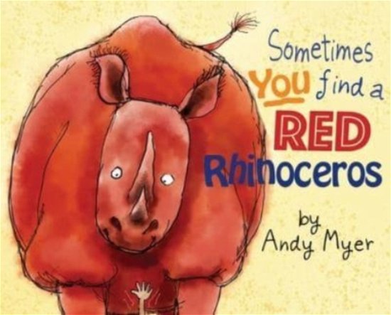 Cover for Andrew Myer · Sometimes You Find A Red Rhinoceros (Hardcover Book) (2021)