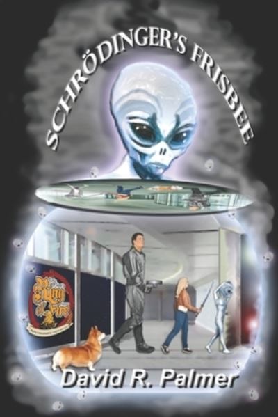 Cover for David R. Palmer · Schrödinger's Frisbee (Book) (2021)