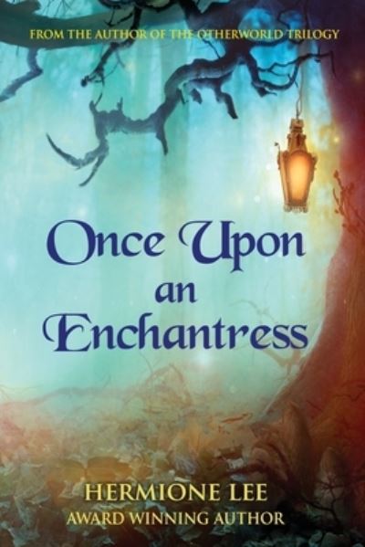 Cover for Hermione Lee · Once upon an Enchantress (Book) (2022)