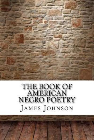 Cover for James Weldon Johnson · The Book of American Negro Poetry (Taschenbuch) (2017)