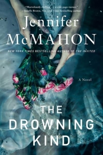 Cover for Jennifer McMahon · The Drowning Kind (Gebundenes Buch) (2021)