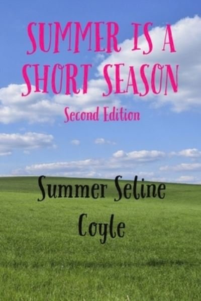 Cover for Summer Seline Coyle · Summer Is a Short Season (Paperback Book) (2021)