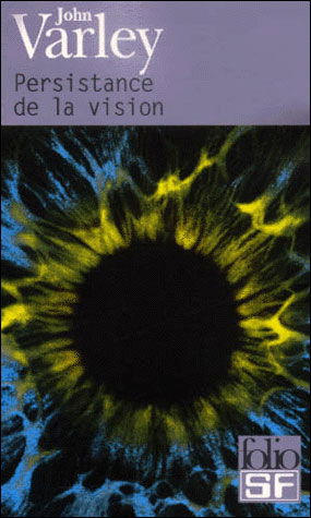 Cover for John Varley · Persistance De La Vision (Folio Science Fiction) (French Edition) (Paperback Book) [French edition] (2000)