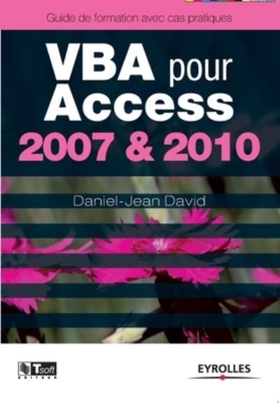 Cover for Daniel-Jean David · VBA pour Access 2007 &amp; 2010 (Paperback Book) (2011)