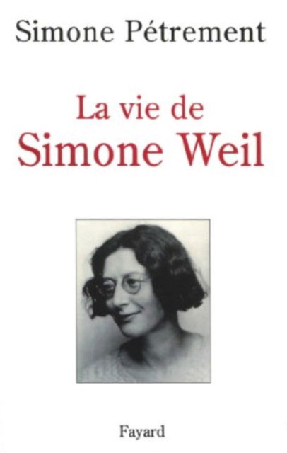 Cover for Simone Petrement · La Vie De Simone Weil (Paperback Book) (1993)