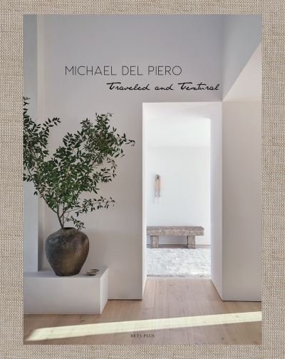 Cover for Michael del Piero: Traveled and Textural (Hardcover Book) (2023)