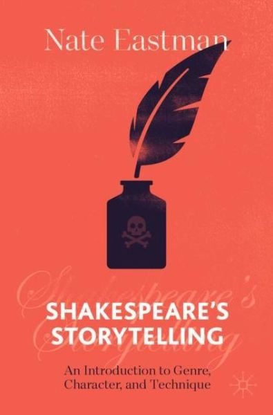 Cover for Nate Eastman · Shakespeare's Storytelling: An Introduction to Genre, Character, and Technique (Taschenbuch) [1st ed. 2021 edition] (2021)