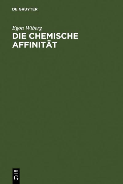 Cover for E. Wiberg · Chemische Affinität (Book) [German, 0002-2. Umgearb. U. edition] (1972)