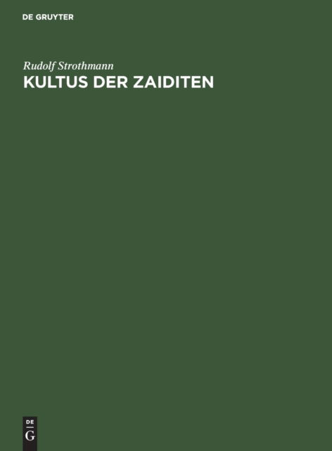 Cover for Rudolf Strothmann · Kultus der Zaiditen (Bog) (1912)