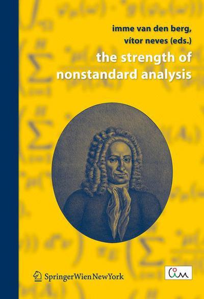 Cover for Imme Van den Berg · The Strength of Nonstandard Analysis (Paperback Book) [1st Ed. Softcover of Orig. Ed. 2007 edition] (2010)
