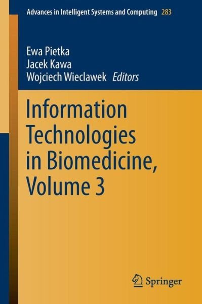 Cover for Ewa Pi Tka · Information Technologies in Biomedicine, Volume 3 - Advances in Intelligent Systems and Computing (Paperback Bog) [2014 edition] (2014)
