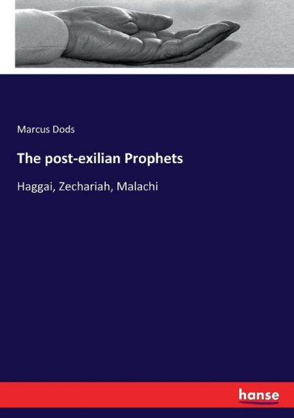 Cover for Marcus Dods · The post-exilian Prophets (Paperback Bog) (2017)