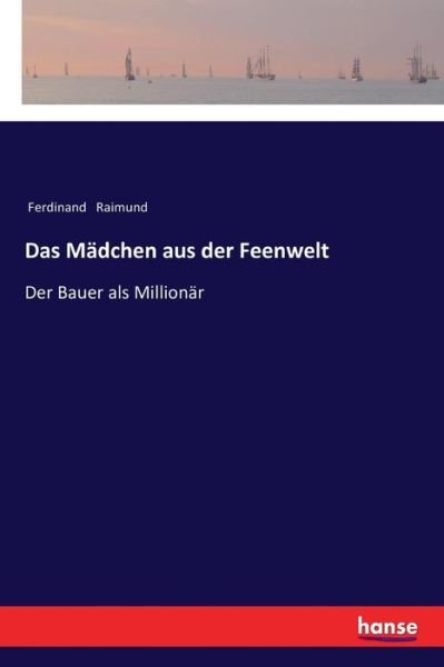 Cover for Ferdinand Raimund · Das Madchen aus der Feenwelt (Pocketbok) (2017)