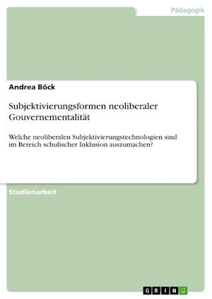 Cover for Andrea Boeck · Subjektivierungsformen neoliberaler Gouvernementalitat (Paperback Book) (2021)