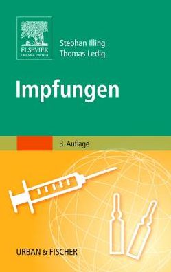 Impfungen - Stephan Illing - Książki - Urban & Fischer/Elsevier - 9783437213922 - 11 maja 2006