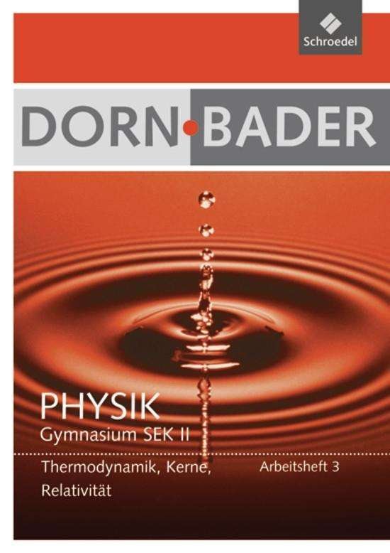 Cover for Friedrich Dorn · Dorn / Bader Physik 3. Arbeitsheft (Pamflet) (2012)