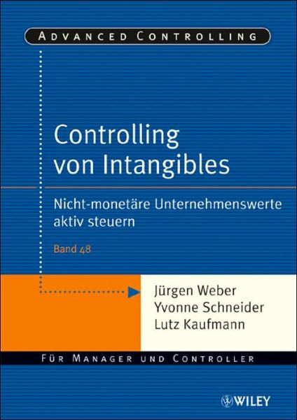 Cover for Jurgen Weber · Controlling von Intangibles: Nicht-monetare Unternehmenswerte aktiv steuern - Advanced Controlling (Taschenbuch) (2005)