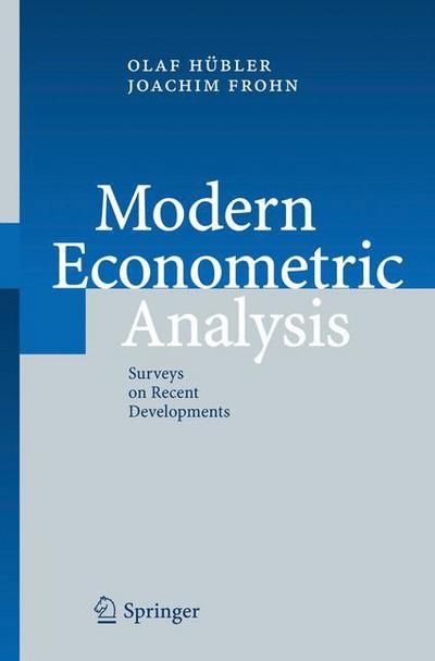 Modern Econometric Analysis: Surveys on Recent Developments - Olaf H]bler - Books - Springer-Verlag Berlin and Heidelberg Gm - 9783540326922 - April 20, 2006