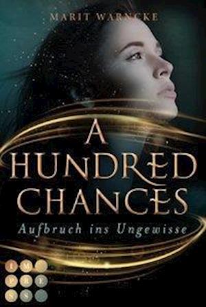 Cover for Marit Warncke · A Hundred Chances. Aufbruch ins Ungewisse (Paperback Book) (2020)