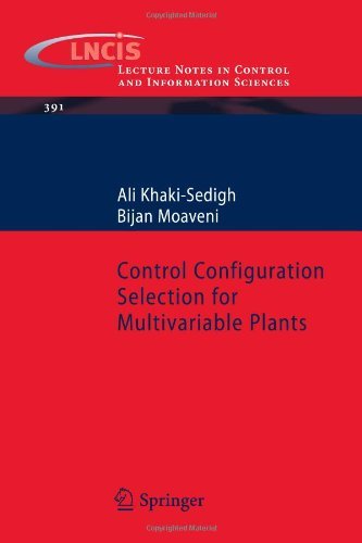 A. Khaki-Sedigh · Control Configuration Selection for Multivariable Plants - Lecture Notes in Control and Information Sciences (Paperback Book) [2009 edition] (2009)
