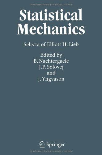Cover for Elliott H. Lieb · Statistical Mechanics: Selecta of Elliott H. Lieb (Paperback Book) [Softcover Reprint of the Original 1st Ed. 2004 edition] (2010)