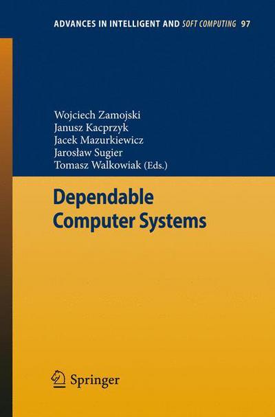 Cover for Janusz Kacprzyk · Dependable Computer Systems - Advances in Intelligent and Soft Computing (Pocketbok) [2011 edition] (2011)