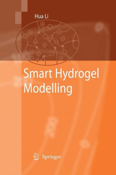 Smart Hydrogel Modelling - Hua Li - Kirjat - Springer-Verlag Berlin and Heidelberg Gm - 9783642424922 - perjantai 21. marraskuuta 2014