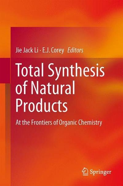 Cover for Li  Jie Jack · Total Synthesis of Natural Products: At the Frontiers of Organic Chemistry (Paperback Book) [2012 edition] (2015)