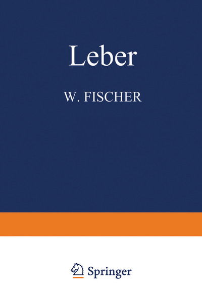 Cover for W Fischer · Leber (Paperback Book) [Softcover Reprint of the Original 1st 1930 edition] (2014)