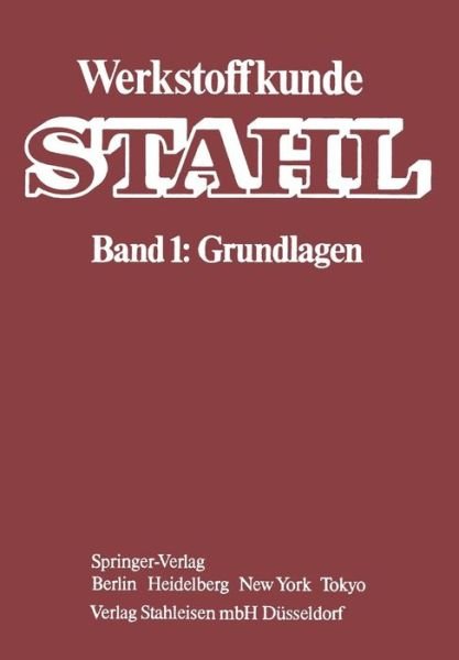 Cover for H Schmitz · Werkstoffkunde Stahl: Band 1: Grundlagen (Paperback Book) [4th 4. Aufl. 1984. Softcover Reprint of the Origin edition] (2011)