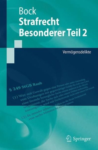 Cover for Dennis Bock · Strafrecht Besonderer Teil 2: Vermoegensdelikte - Springer-Lehrbuch (Paperback Bog) [1. Aufl. 2018 edition] (2018)