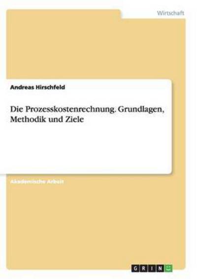Cover for Hirschfeld · Die Prozesskostenrechnung. G (Book) (2017)
