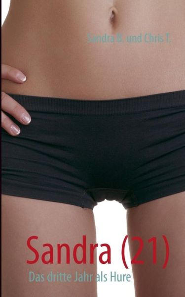 Cover for Sandra B. · Sandra (21) (German Edition) (Paperback Book) [German edition] (2013)