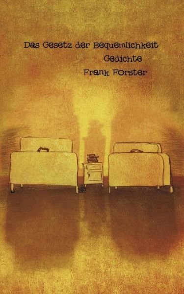 Cover for Frank Forster · Das Gesetz Der Bequemlichkeit (Paperback Bog) [German edition] (2013)