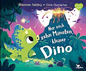 Cover for Rhiannon Fielding · Nur noch zehn Minuten, kleiner Dino (Gebundenes Buch) (2022)