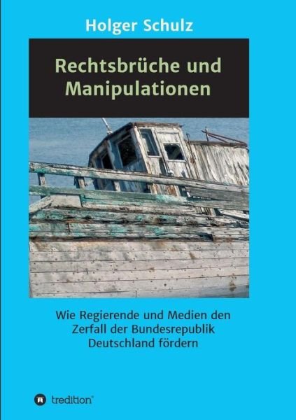 Cover for Schulz · Rechtsbrüche und Manipulationen (Book) (2018)