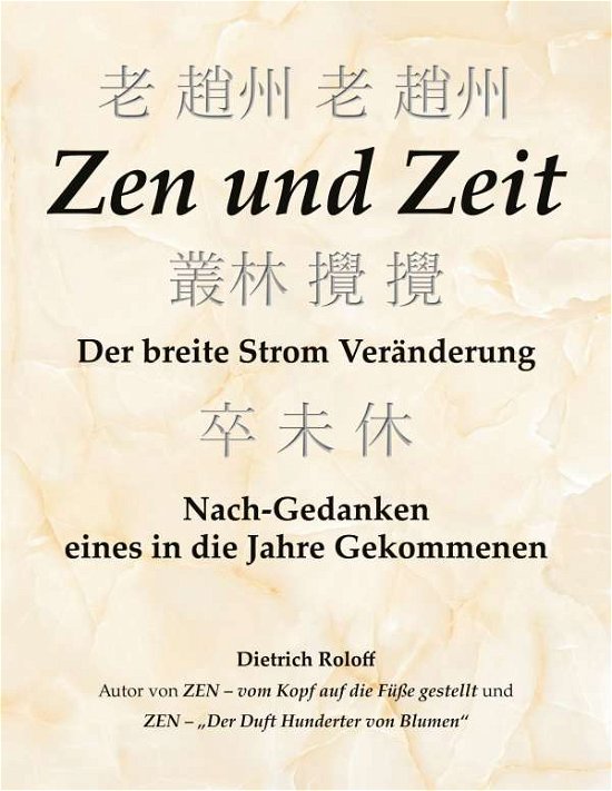 Zen und Zeit - Roloff - Bøger -  - 9783751986922 - 23. juli 2020