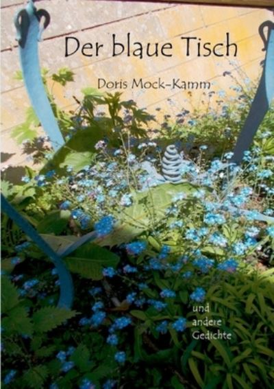 Cover for Doris Mock-Kamm · Der blaue Tisch: und andere Gedichte (Paperback Book) (2021)