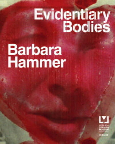 Cover for Hirmer · Barbara Hammer: Evidentary Bodies (Innbunden bok) (2018)