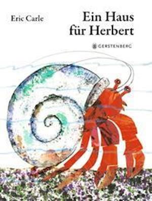 Ein Haus für Herbert - Eric Carle - Bücher - Gerstenberg Verlag - 9783836960922 - 2022