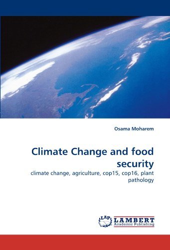 Cover for Osama Moharem · Climate Change and Food Security: Climate Change, Agriculture, Cop15, Cop16, Plant Pathology (Paperback Bog) (2011)