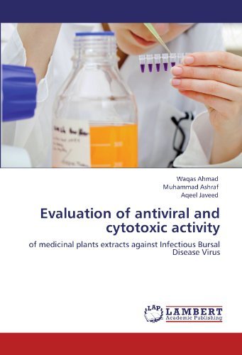 Cover for Aqeel Javeed · Evaluation of Antiviral and Cytotoxic Activity: of Medicinal Plants Extracts Against Infectious Bursal Disease Virus (Paperback Book) (2011)