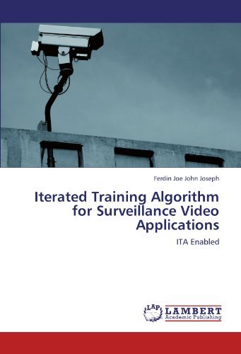 Ferdin Joe John Joseph · Iterated Training Algorithm for Surveillance Video Applications: Ita Enabled (Taschenbuch) (2011)