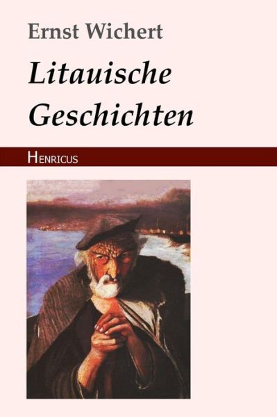 Cover for Ernst Wichert · Litauische Geschichten (Paperback Book) (2018)