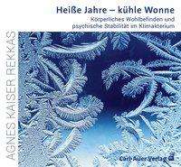 CD Heiße Jahre - kühle Wonne - Rekkas Agnes Kaiser - Muzyka - Carl-Auer Verlag GmbH - 9783849702922 - 