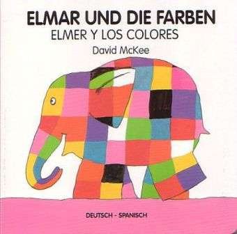 Cover for McKee · Elmar und die Farben,dtsch.-span. (Bok)