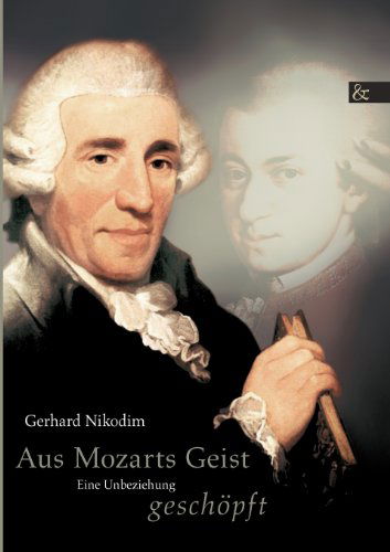 Cover for Gerhard Nikodim · Aus Mozarts Geist Geschöpft (Paperback Book) [German edition] (2011)